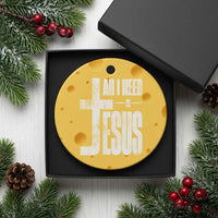 All I Need Is Jesus Ceramic Ornament Christian Believer Faith God Religious - Wonder Print Shop