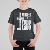 All I Need Is Jesus T Shirt For Kid Christian Believer Faith God Religious - Wonder Print Shop