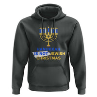 Funny Hanukkah Is Not Jewish Christmas Hoodie Chanukah Menorah - Wonder Print Shop