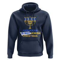 Funny Hanukkah Is Not Jewish Christmas Hoodie Chanukah Menorah - Wonder Print Shop
