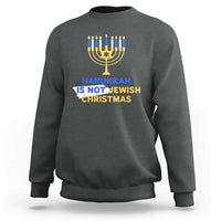 Funny Hanukkah Is Not Jewish Christmas Sweatshirt Chanukah Menorah - Wonder Print Shop