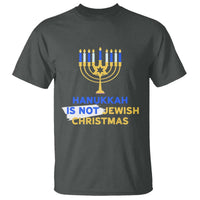 Funny Hanukkah Is Not Jewish Christmas T Shirt Chanukah Menorah - Wonder Print Shop