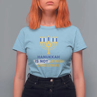 Funny Hanukkah Is Not Jewish Christmas T Shirt For Women Chanukah Menorah - Wonder Print Shop