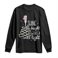 Funny Christmas Nurse Long Sleeve Shirt Shine Bright Like A Call Light Led Lights