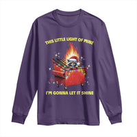 Funny Lil Fire Dumpster Racoon Long Sleeve Shirt This Little Light Of Mine I'm Gonna Let It Shine