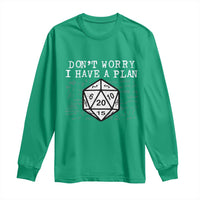 Funny RPG Gamer Dont Worry I Have A Plan Long Sleeve Shirt D20 Tabletop - Wonder Print Shop