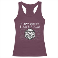 Funny RPG Gamer Dont Worry I Have A Plan Racerback Tank Top D20 Tabletop - Wonder Print Shop