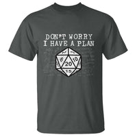 Funny RPG Gamer Dont Worry I Have A Plan T Shirt D20 Tabletop - Wonder Print Shop