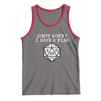 Funny RPG Gamer Dont Worry I Have A Plan Tank Top D20 Tabletop - Wonder Print Shop