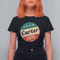 Jimmy Carter Supporter T Shirt For Women 39th President U.S Presidential Election 1976