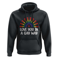 Funny Valentine's Day LGBT Hoodie Love You In A Gay Way Rainbow Hearts