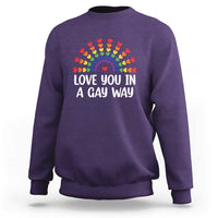 Funny Valentine's Day LGBT Sweatshirt Love You In A Gay Way Rainbow Hearts