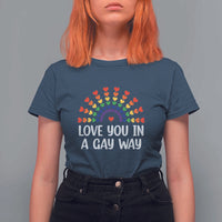 Funny Valentine's Day LGBT T Shirt For Women Love You In A Gay Way Rainbow Hearts