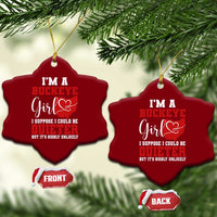 I Am A Buckeye Girl I Suppose I Could Be Quieter Ceramic Ornament Ohio State - Wonder Print Shop