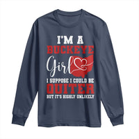 I Am A Buckeye Girl I Suppose I Could Be Quieter Long Sleeve Shirt Ohio State - Wonder Print Shop