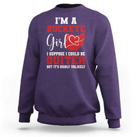 I Am A Buckeye Girl I Suppose I Could Be Quieter Sweatshirt Ohio State - Wonder Print Shop