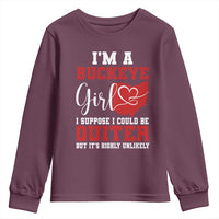 I Am A Buckeye Girl I Suppose I Could Be Quieter Youth Sweatshirt Ohio State - Wonder Print Shop