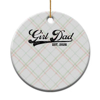 Girl Dad Est 2026 Ceramic Ornament Dad Of Girl 2026 Baby Announcement - Wonder Print Shop