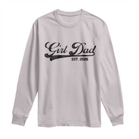 Girl Dad Est 2026 Long Sleeve Shirt Dad Of Girl 2026 Baby Announcement - Wonder Print Shop