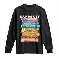 Hands Off Long Sleeve Shirt Social Security And Medicare Protest Colorful Books
