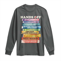 Hands Off Long Sleeve Shirt Social Security And Medicare Protest Colorful Books