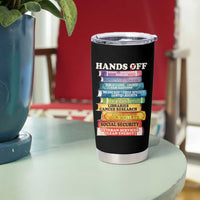 Hands Off Tumbler Cup Social Security And Medicare Protest Colorful Books