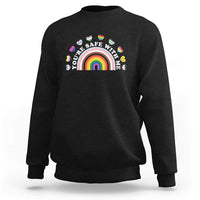 You're Safe With Me Sweatshirt LGBTQ Pride Ally Rainbow Heart