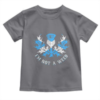 Funny Scottish Thistle I Am Not A Weed Toddler T Shirt Scotland Flag