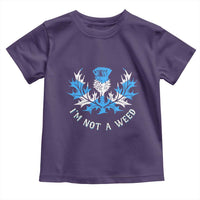 Funny Scottish Thistle I Am Not A Weed Toddler T Shirt Scotland Flag