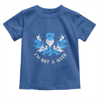 Funny Scottish Thistle I Am Not A Weed Toddler T Shirt Scotland Flag