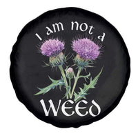 Funny Scottish Thistle I Am Not A Weed Spare Tire Cover