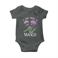 Funny Scottish Thistle I Am Not A Weed Baby Onesie