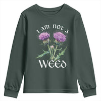 Funny Scottish Thistle I Am Not A Weed Youth Sweatshirt