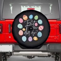 Funny Easter Day Spare Tire Cover But Did You Dye Easter Eggs