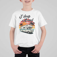 Funny Sarcastic Camping T Shirt For Kid I Sleep Around Camper Van - Wonder Print Shop