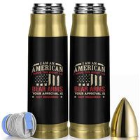 Funny I Am An American I Have The Right To Bear Arms Your Approval Is Not Required Bullet Tumbler Pro 2nd Amendment - Wonder Print Shop