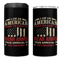 Funny I Am An American I Have The Right To Bear Arms Your Approval Is Not Required 4 in 1 Can Cooler Tumbler Pro 2nd Amendment - Wonder Print Shop