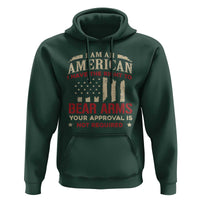 Funny I Am An American I Have The Right To Bear Arms Your Approval Is Not Required Hoodie Pro 2nd Amendment - Wonder Print Shop