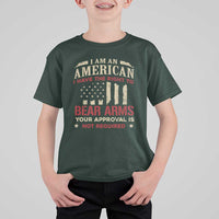 Funny I Am An American I Have The Right To Bear Arms Your Approval Is Not Required T Shirt For Kid Pro 2nd Amendment - Wonder Print Shop