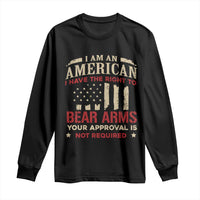 Funny I Am An American I Have The Right To Bear Arms Your Approval Is Not Required Long Sleeve Shirt Pro 2nd Amendment - Wonder Print Shop