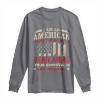 Funny I Am An American I Have The Right To Bear Arms Your Approval Is Not Required Long Sleeve Shirt Pro 2nd Amendment - Wonder Print Shop