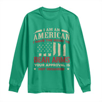 Funny I Am An American I Have The Right To Bear Arms Your Approval Is Not Required Long Sleeve Shirt Pro 2nd Amendment - Wonder Print Shop