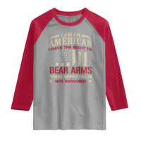 Funny I Am An American I Have The Right To Bear Arms Your Approval Is Not Required Raglan Shirt Pro 2nd Amendment - Wonder Print Shop