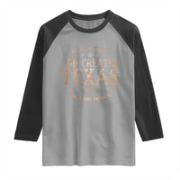 Funny On The Eight Day God Created Texas And It Was Awesome Raglan Shirt American Texan - Wonder Print Shop