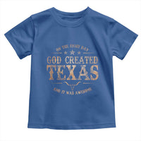 Funny On The Eight Day God Created Texas And It Was Awesome Toddler T Shirt American Texan - Wonder Print Shop