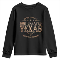 Funny On The Eight Day God Created Texas And It Was Awesome Youth Sweatshirt American Texan - Wonder Print Shop