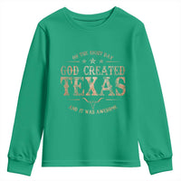 Funny On The Eight Day God Created Texas And It Was Awesome Youth Sweatshirt American Texan - Wonder Print Shop