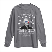 Funny I Gave Them Bitches 1776 Independence Bitches Love Independence Long Sleeve Shirt Thomas Jefferson - Wonder Print Shop
