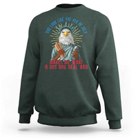 Funny You Look Like The 4th Of July Makes Me Want A Hot Dog Real Bad Sweatshirt Eagle Statue Of Liberty - Wonder Print Shop