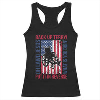 Funny Back Up Terry Put It In Reverse Racerback Tank Top Oh Lawd Jesus What Is You Doin - Wonder Print Shop